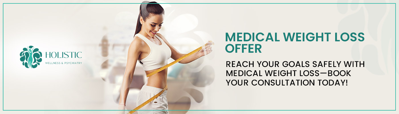 Medical Weight Loss Offer: Reach your goals safely with Medical Weight Loss—book your consultation today! at Holistic Wellness and Psychiatry in Cedar Rapids, IA and St. Thomas, USVI Medical Weight Loss Offer: Reach your goals safely with Medical Weight Loss—book your consultation today! at Holistic Wellness and Psychiatry in Cedar Rapids, IA and St. Thomas, USVI
